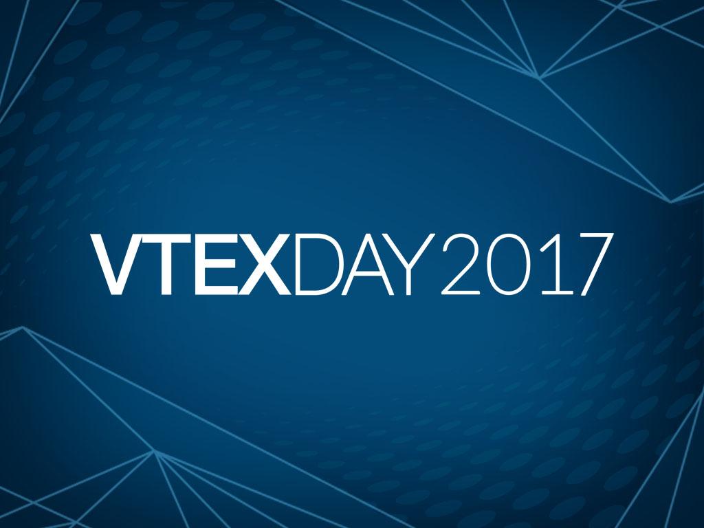 VTEX DAY 2017 reunirá os principais especialistas do varejo multicanal.